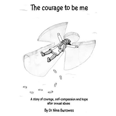 Abbildung von The courage to be me: A story of courage, self compassion and hope after sexual abuse