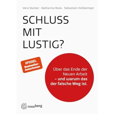 Abbildung von Schluss mit lustig?: Über das Ende der Neuen Arbeit und warum falsche Weg ist