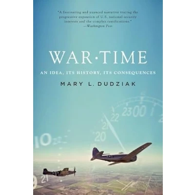 Abbildung von War Time: An Idea, Its History, Consequences