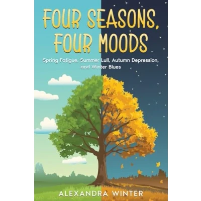 Abbildung von Four Seasons, Moods: Spring Fatigue, Summer Lull, Autumn Depression, and Winter Blues