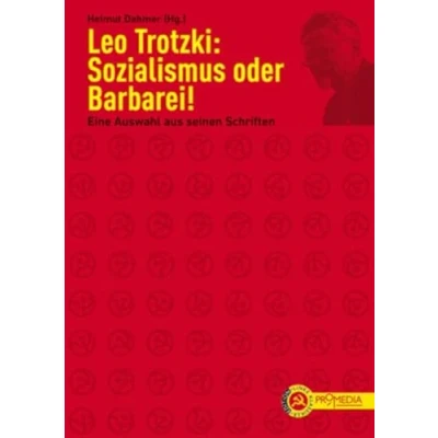 Abbildung von Leo Trotzki: Sozialismus oder Barbarei!: Eine Auswahl aus seinen Schriften (Edition Linke Klassiker)