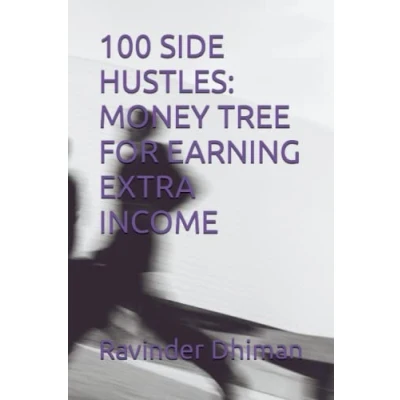 Abbildung von 100 SIDE HUSTLES: MONEY TREE FOR EARNING EXTRA INCOME