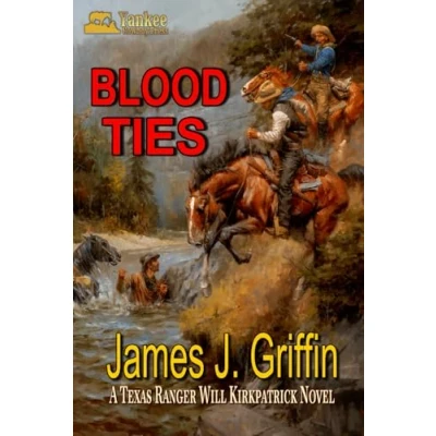 Abbildung von Blood Ties: A Texas Ranger Will Kirkpatrick Novel