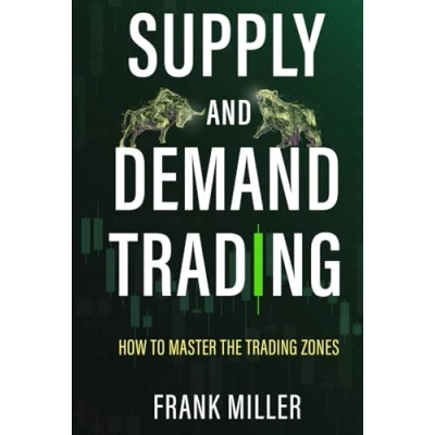 Abbildung von SUPPLY AND DEMAND TRADING: How To Master The Trading Zones