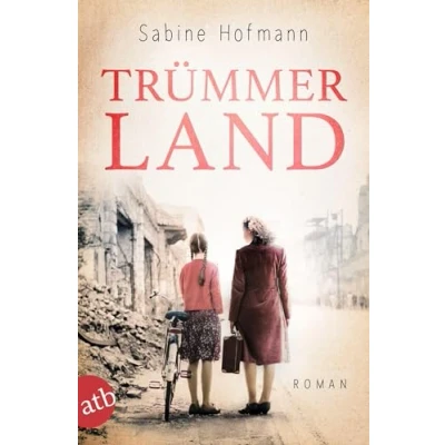 Abbildung von Trümmerland: Roman (Edith Eine Frau geht ihren Weg, Band 1)