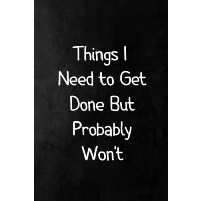 Abbildung von THINGS I NEED TO GET DONE BUT PROBABLY WON&#039;T: Notebook