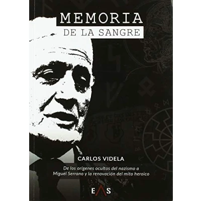 Abbildung von Memoria De la sangre: los orígenes ocultos del nazismo a Miguel Serrano y renovación mito heroico (Janus, Band 6)
