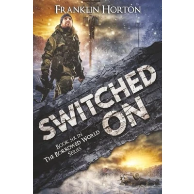 Abbildung von Switched On: Book Six in The Borrowed World Series