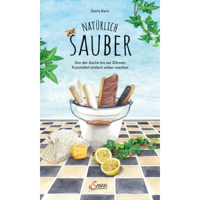 Abbildung von Natürlich sauber: Von der Asche bis zur Zitrone: Putzmittel einfach selber machen