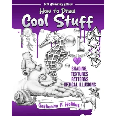 Abbildung von How to Draw Cool Stuff: Shading, Textures and Optical Illusions: 10th Anniversary Edition