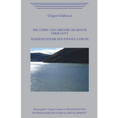Abbildung von Die Lehre von Grigori Grabovoi über Gott. Makrosysteme des ewigen Lebens.