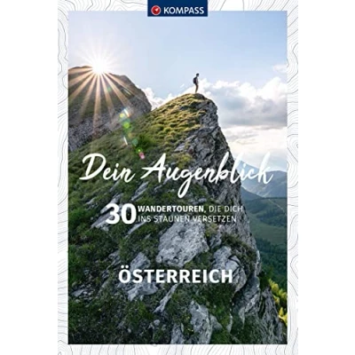 Abbildung von KOMPASS Dein Augenblick Österreich: 30 Wandertouren, die dich ins Staunen versetzen