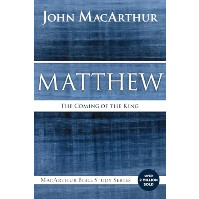 Abbildung von Matthew: the Coming of King (MacArthur Bible Studies)
