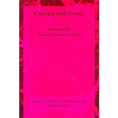 Abbildung von Critique and Power: Recasting the Foucault/Habermas Debate (Studies in Contemporary German Social Thought)