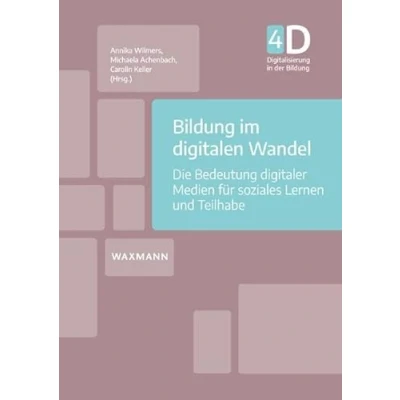 Abbildung von Bildung im digitalen Wandel: Die Bedeutung digitaler Medien für soziales Lernen und Teilhabe (Digitalisierung in der Bildung)