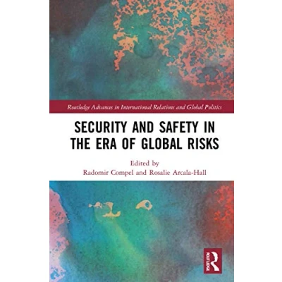 Abbildung von Security and Safety in the Era of Global Risks (Routledge Advances International Relations Politics)