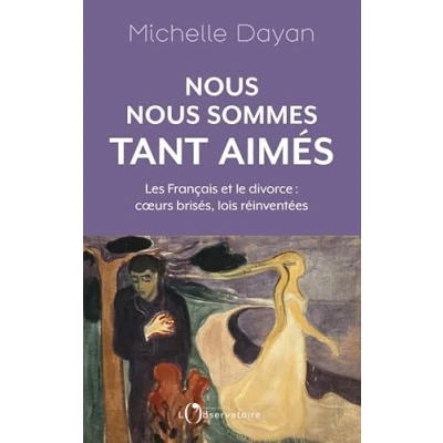 Abbildung von nous sommes tant aimés: Les Français et le divorce : coeurs brisés, lois réinventées