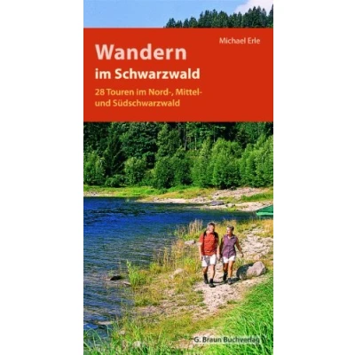Abbildung von Wandern im Schwarzwald: Die 28 schönsten Touren Nord , Mittel und Südschwarzwald: Südschwarzwald