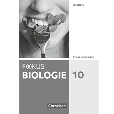 Abbildung von Fokus Biologie Neubearbeitung Gymnasium Bayern 10. Jahrgangsstufe: Lösungen zum Schulbuch