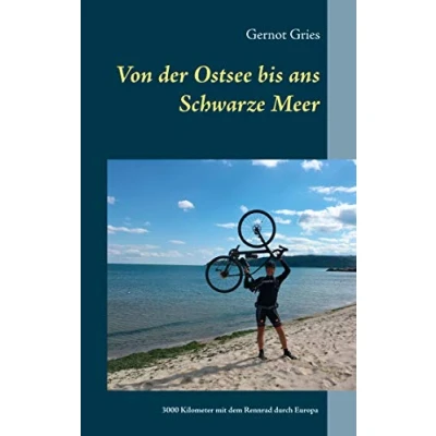 Abbildung von Von der Ostsee bis ans Schwarze Meer: 3000 Kilometer allein mit dem Rennrad durch Europa
