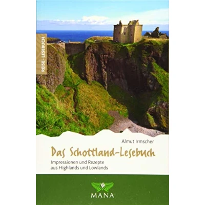 Abbildung von Das Schottland Lesebuch: Impressionen und Rezepte aus Highlands Lowlands (Reise Reiseführer für alle Sinne)
