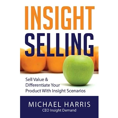 Abbildung von Insight Selling: How to sell value &amp; differentiate your product with Scenarios