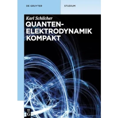 Abbildung von Quantenelektrodynamik kompakt (De Gruyter Studium)