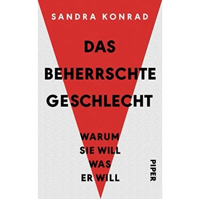 Abbildung von Das beherrschte Geschlecht: Warum sie will, was er will