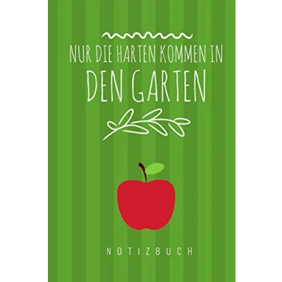 Abbildung von Nur die Harten kommen in den Garten: A5 Punkteraster Notizbuch Gartenplaner Gartenbuecher Gartengeschenke für Gärtner Hobbygaertner