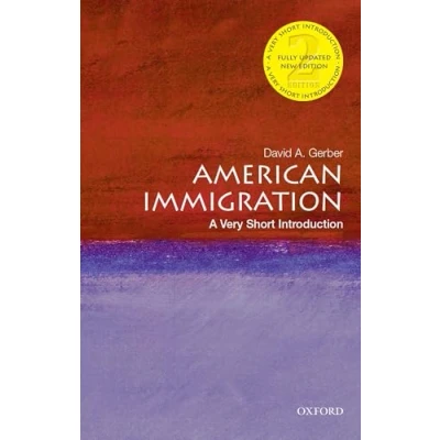 Abbildung von American Immigration: A Very Short Introduction (Very Introductions)