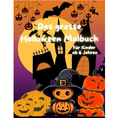 Abbildung von Das grosse Halloween Malbuch: Schaurig schöner Ausmal Spass für Kinder ab 6 Jahren (Schöne Malbücher Kids, Band 3)