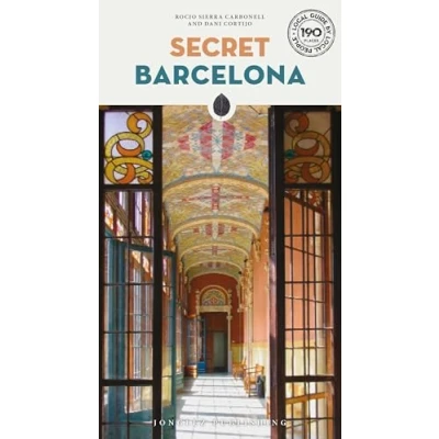 Abbildung von Secret Barcelona: A guide to the unusual and unfamiliar (Secret&#039; Guides)