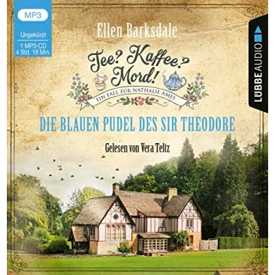 Abbildung von Tee? Kaffee? Mord! Die blauen Pudel des Sir Theodore: Teil 03. Ungekürzt. (Nathalie Ames ermittelt, Band 3)