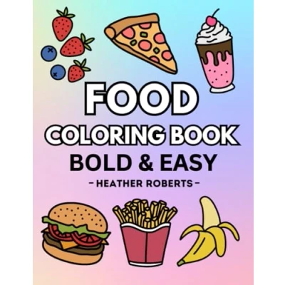 Abbildung von Food Coloring Book: Bold &amp; Easy Designs for Adults and Children (Bold Books)