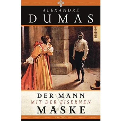 Abbildung von Der Mann mit eisernen Maske: Vicomte von Bragelonne oder 10 Jahre später (Die drei Musketiere Bd. 3)