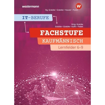 Abbildung von IT Berufe: Fachstufe Kaufmännische Berufe Lernfelder 6 9 Schulbuch