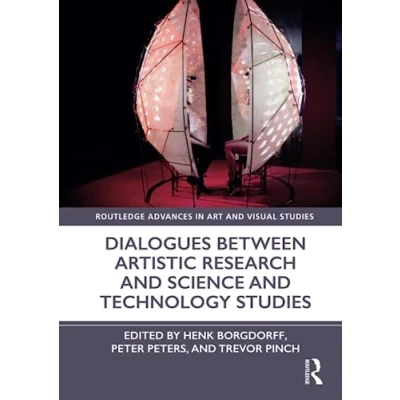 Abbildung von Dialogues Between Artistic Research and Science Technology Studies (Routledge Advances in Art Visual Studies)