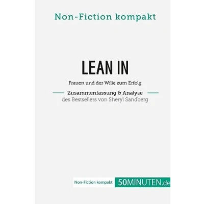 Abbildung von Lean In. Zusammenfassung &amp; Analyse des Bestsellers von Sheryl Sandberg: Frauen und der Wille zum Erfolg (Non Fiction kompakt)