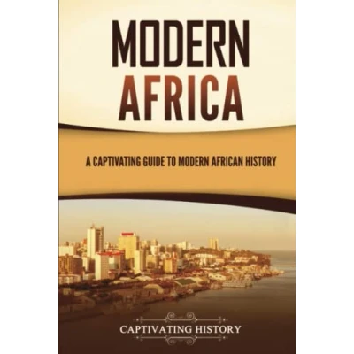 Abbildung von Modern Africa: A Captivating Guide to African History