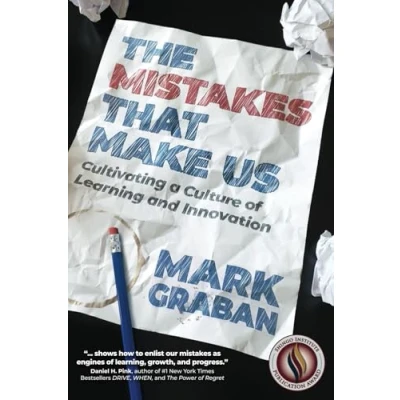 Abbildung von The Mistakes That Make Us: Cultivating a Culture of Learning and Innovation