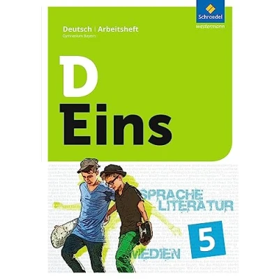 Abbildung von D Eins Sprache, Literatur, Medien: Deutsch Gymnasium Bayern: Arbeitsheft 5