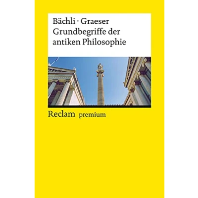 Abbildung von Grundbegriffe der antiken Philosophie: Ein Lexikon (Reclams Universal Bibliothek)