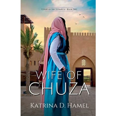 Abbildung von Wife of Chuza: Court the Tetrarch Book Two