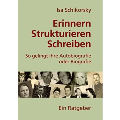Abbildung von Erinnern, Strukturieren, Schreiben: So gelingt Ihre Autobiografie oder Biografie