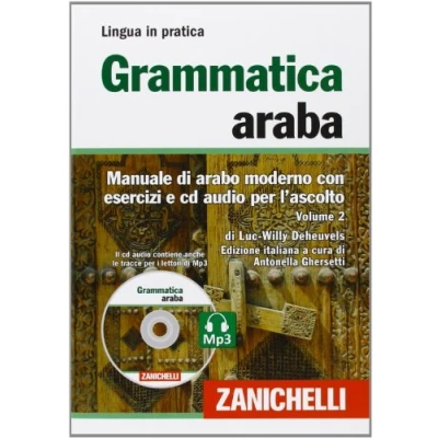 Abbildung von Grammatica araba. Manuale di arabo moderno Con esercizi e CD Audio per l&#039;ascolto. 2 formato MP3 (Vol. 2) (Lingua in pratica)