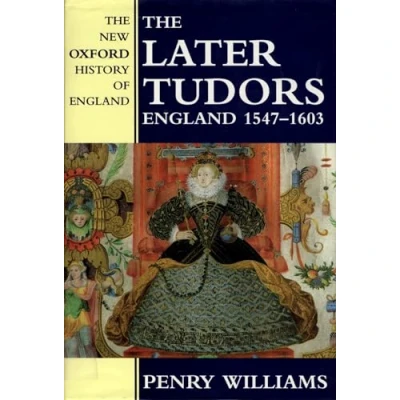 Abbildung von The Later Tudors: England 1547 1603 (New Oxford History of England)