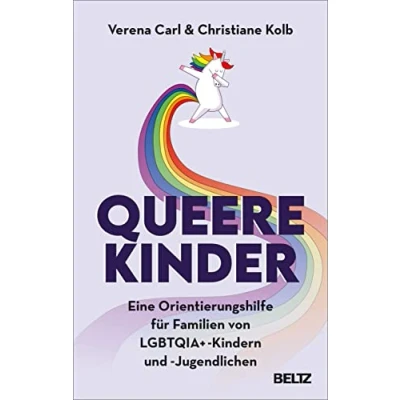 Abbildung von Queere Kinder: Eine Orientierungshilfe für Familien von LGBTQIA+ Kindern und Jugendlichen