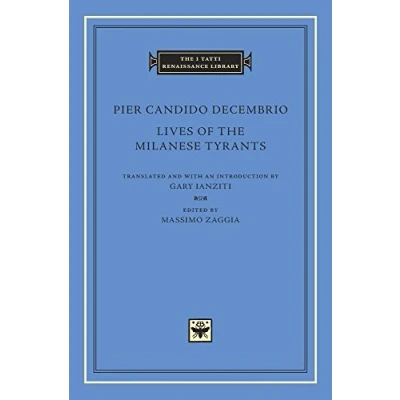 Abbildung von Lives of the Milanese Tyrants (I Tatti Renaissance Library, Band 88)