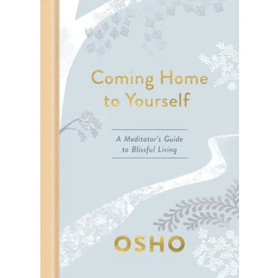 Abbildung von Coming Home to Yourself: A Meditator&#039;s Guide Blissful Living