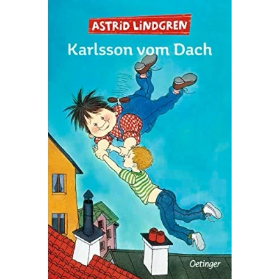 Abbildung von Karlsson vom Dach. Gesamtausgabe: Alle drei Kinderbücher in einem Band: 3 Kinderbuch Klassiker ab 10 Jahren Band